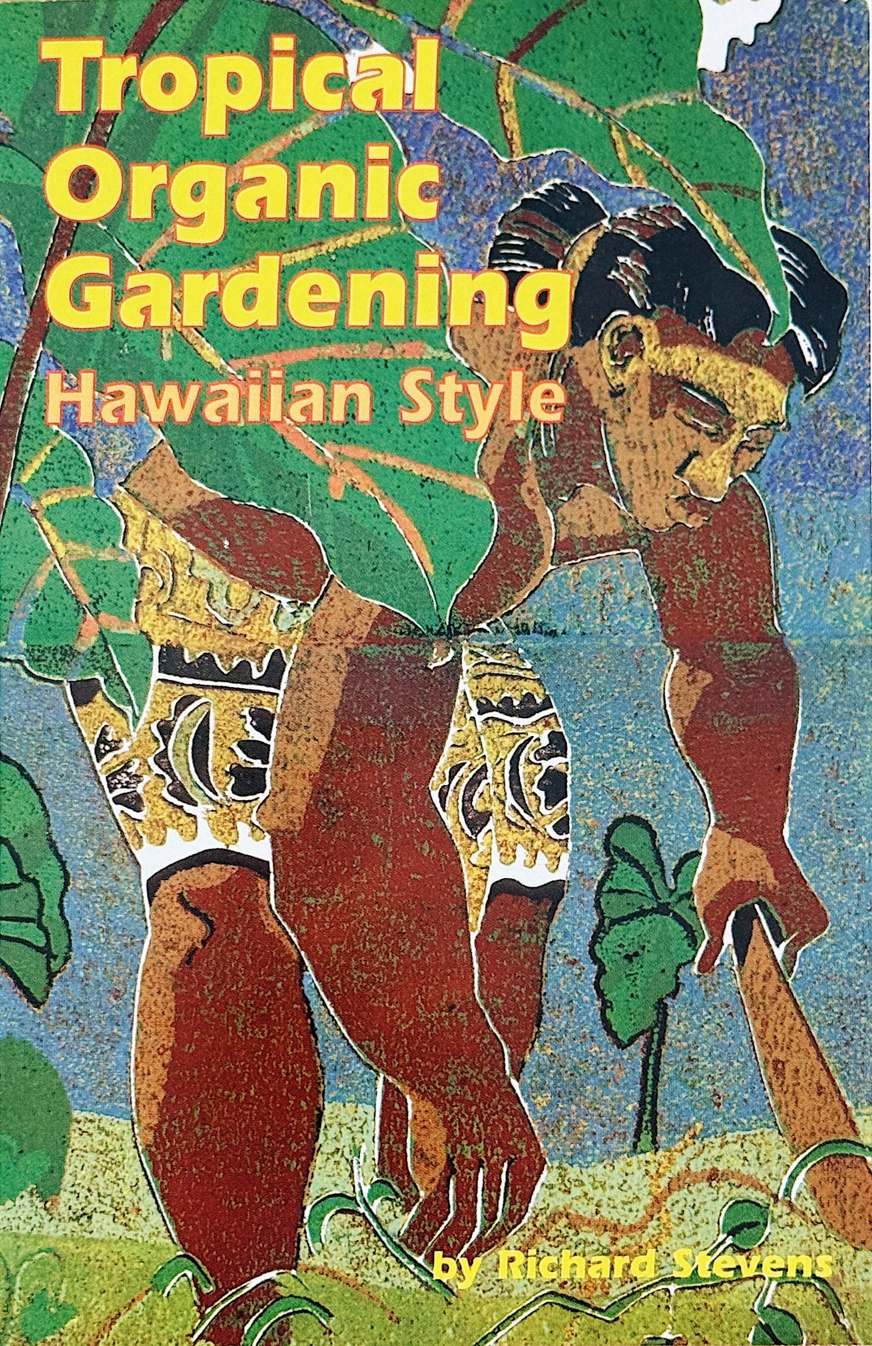 Tropical Organic Gardening : Hawaiian Style