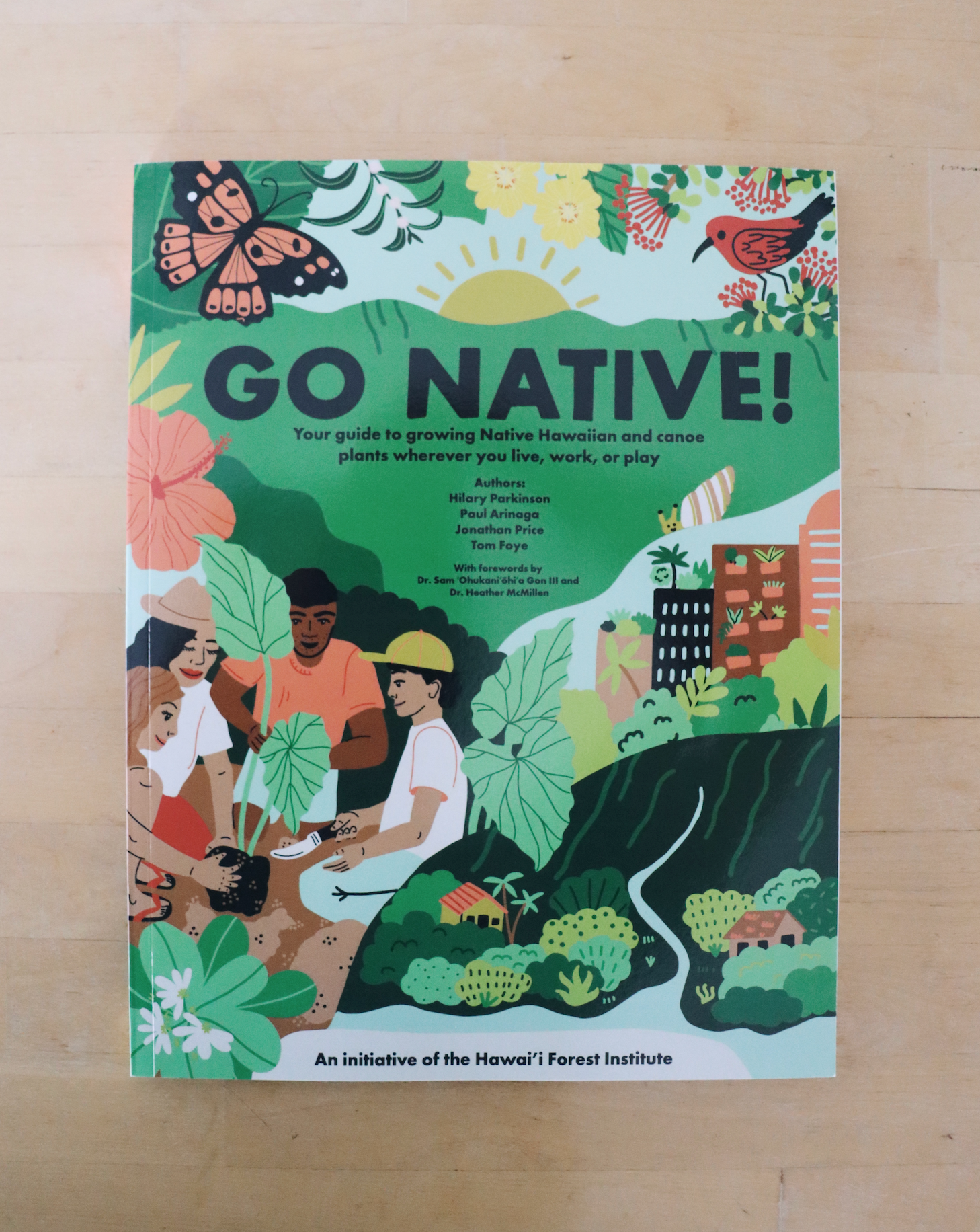 Go Native! Your guide to growing Native Hawaiian and canoe plants where you live, work, or play