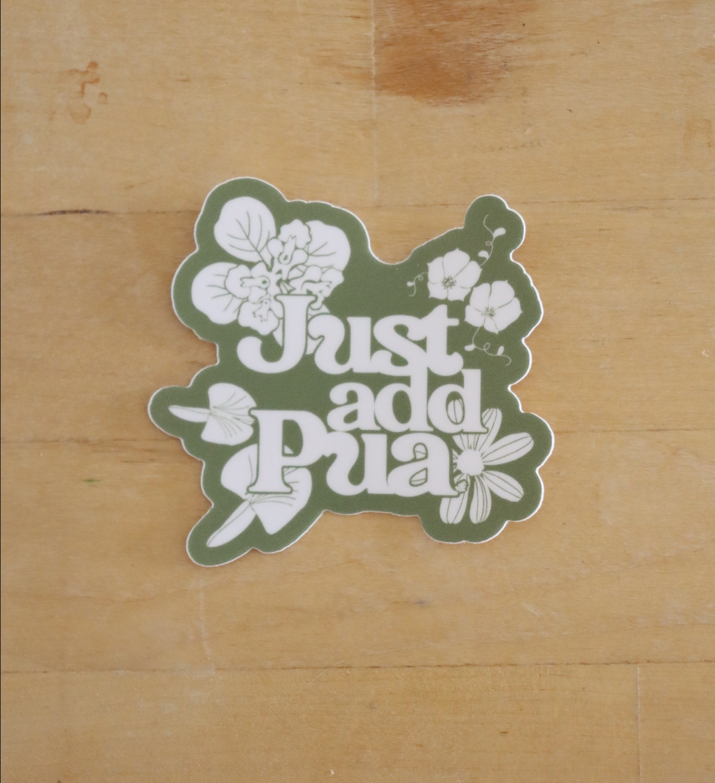 Just Add Pua Sticker