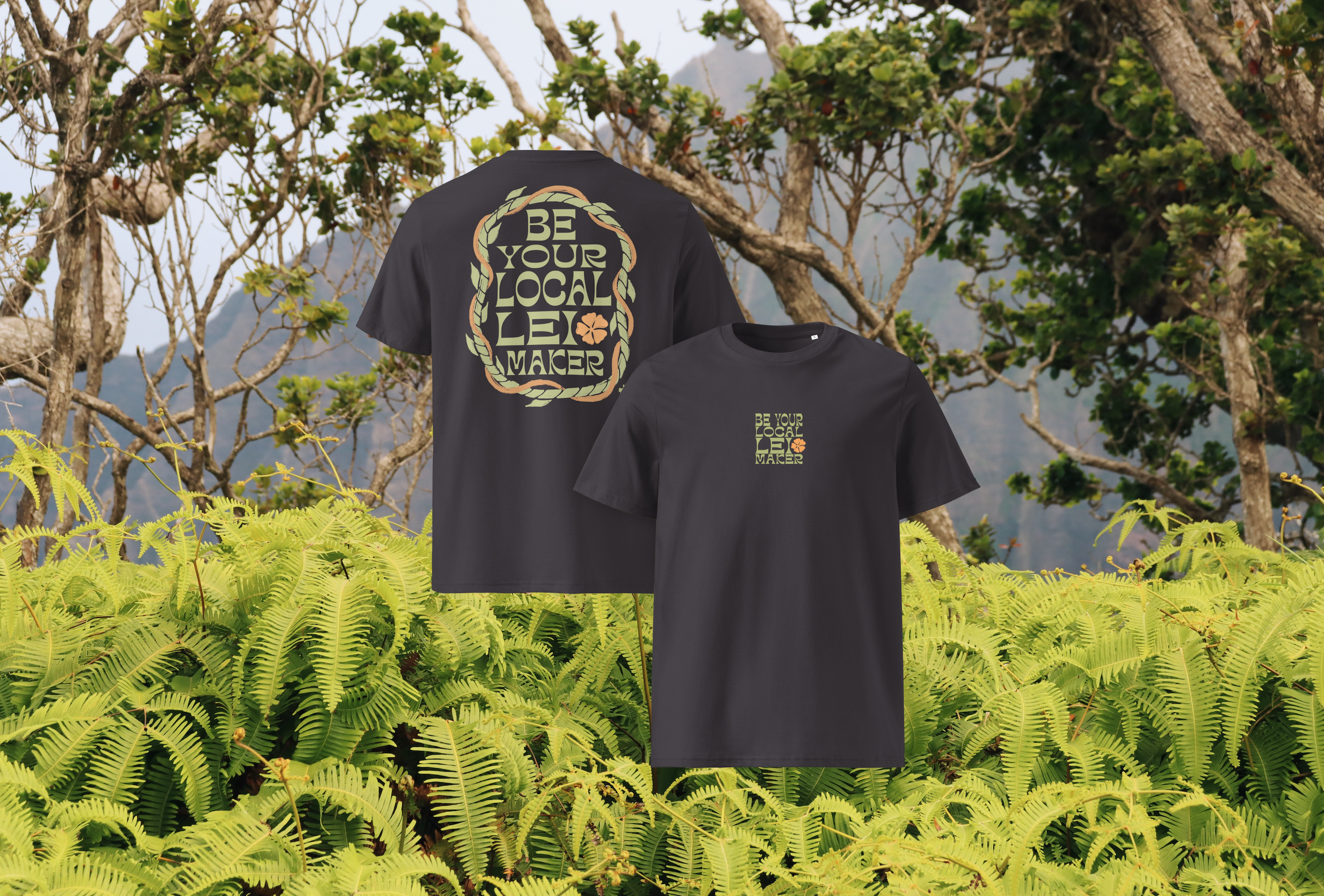BE Your Local Lei Maker Tee